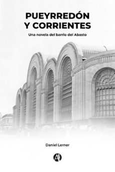 pueyrredon y corrientes (ebook)-daniel lerner-9789878739304