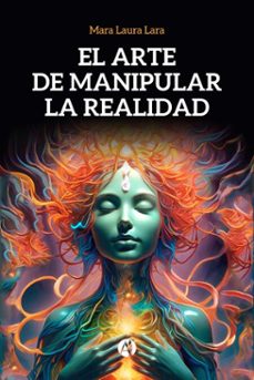 el arte de manipular la realidad (ebook)-mara laura lara-9789878759104