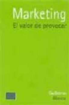 marketing: el valor de provocar-guillermo bilancio-9789879460504