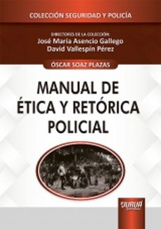 manual de etica y retorica policial-oscar soaz plazas-9789897129704