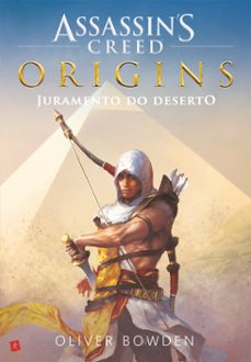 assassins creed origins - juramento do deserto (ebook)-oliver bowden-9789897732904