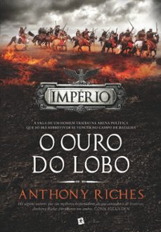 o ouro do lobo (ebook)-anthony riches-9789897734304