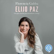 elijo paz (audiolibro)-florencia gubba-9789915679204