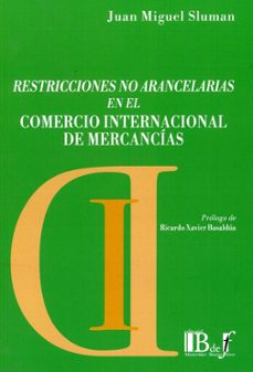 restricciones no arancelarias en el comercio internacional de mer mercancias-juan miguel sluman-9789915684604