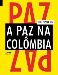 a paz na colombia (ebook)-fidel castro ruz-9789962703204
