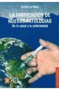 la fabricacion de nuevas patologias: de la salud a la enfermedad-9789972663604