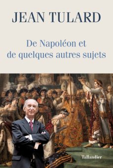 de napoleon et de quelques autres sujets (ebook)-jean tulard-9791021038004