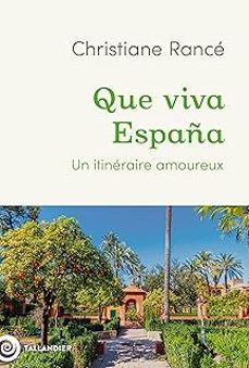 viva españa : un itineraire amoureux-christiane rance-9791021055704