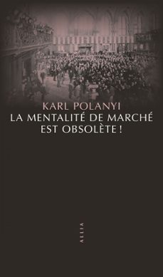 la mentalite de marche est obsolète (ebook)-karl polanyi-9791030415704