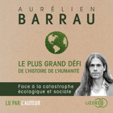 le plus grand defi de l'histoire de l'humanite (audiolibro)-aurelien barrau-9791036607004