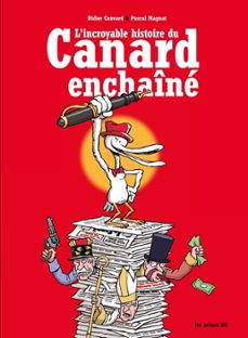l'incroyable histoire du canard enchaine - 3ème edition (ebook)-didier convard-9791037501004