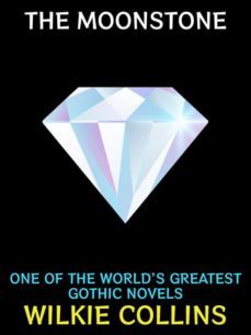 the moonstone (ebook)-wilkie collins-9791220876704