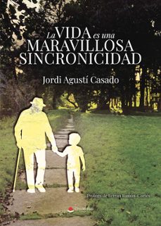 la vida es una maravillosa sincronicidad-jordi agusti casado-9791370238704