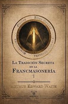 la tradición secreta en la francmasonería. volumen i-arthur edward waite-9791387560904