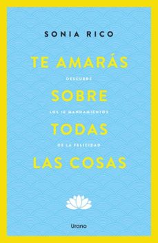 te amaras sobre todas las cosas-sonia rico-9791387662004