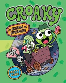 croaky: las cavernas del gemosaurio-matty long-9791387711504