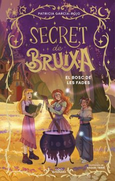 secret de bruixa 4 - el bosc de les fades-patricia garcia rojo-9791387741204