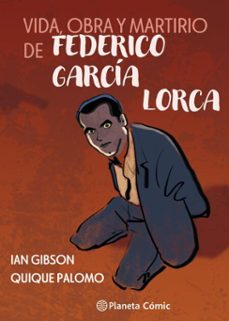 vida, obra y martirio de federico garcia lorca (ebook)-ian gibson-quique palomo-9791387921804