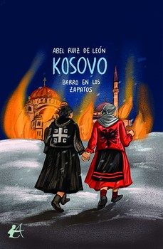 kosovo: barro en los zapatos-abel ruiz de leon-9791388195204