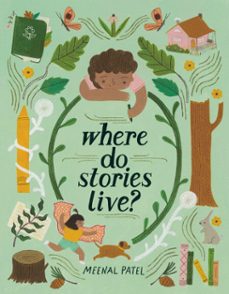 where do stories live? (ebook)-meenal patel-9798217003204