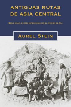 antiguas rutas de asia central (ebook)-aurel stein-9798224071104