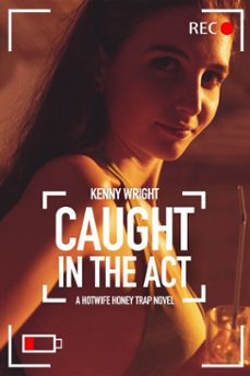 caught in the act (ebook)-kenny wright-9798230769804