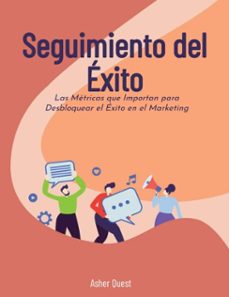 seguimiento del éxito: las métricas que importan para desbloquear el éxito en el marketing-asher quest-9798230826804