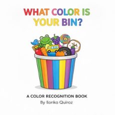 what color is your bin? (ebook)-ilonka quiroz-9798231457304