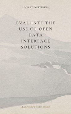evaluate the use of open data interface solutions (ebook)-look at everything-9798231975204