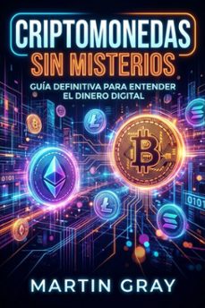 criptomonedas sin misterios (ebook)-martin gray-9798233052804