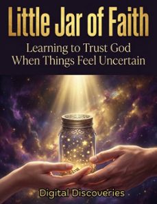 little jar of faith-learning to trust god when things feel uncertain (ebook)-kate mayer-digital discoveries-9798233206504