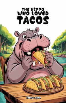 the hippo who loved tacos (ebook)-joshua kean-9798233280504