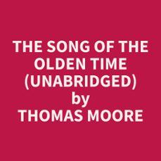 the song of the olden time (unabridged) (audiolibro)-thomas moore-9798330018604
