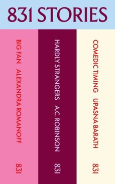 831 stories: the first three (ebook)-alexandra romanoff-a.c. robinson-upasna barath-9798893310504