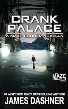 crank palace: a maze runner novella-james dashner-9798988421504