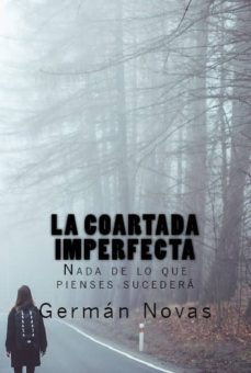 la coartada imperfecta: nada de lo que pienses sucederá (ebook)-cdlap00007404
