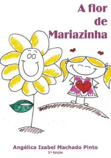 a flor de mariazinha (ebook)-angélica izabel machado pinto-3410001882814