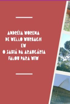 como voce sabe disso? o sabia da araucaria  falou para mim... (ebook)-andréia morena mello de murbach-3410005510614