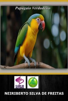 papagaio verdadeiro (ebook)-neiriberto silva de freitas-3410006835914