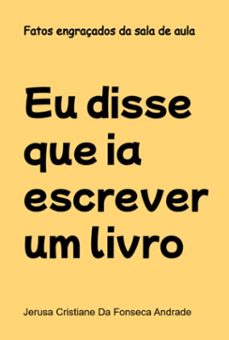 eu disse que ia escrever um livro (ebook)-jerusa cristiane fonseca da andrade-3410007705414