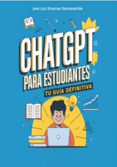 chatgpt para estudiantes (ebook)-josé luis sinarcas santamatilde-3410008055914