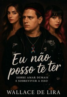 eu no posso te ter (ebook)-wallace de lira-3410008477914