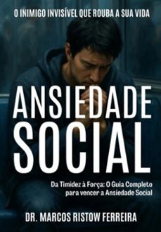 ansiedade social (ebook)-dr. marcos ristow ferreira-3410008996514