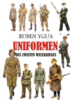 uniformen des zweiten weltkrieges (ebook)-ruben ygua-3410009076314