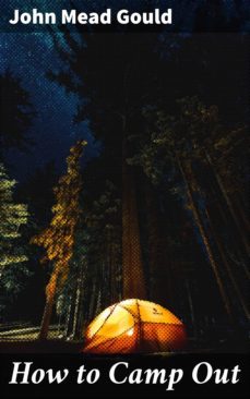 how to camp out (ebook)-john mead gould-4057664178114