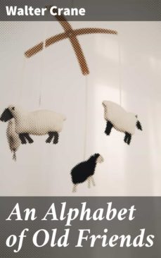 an alphabet of old friends (ebook)-walter crane-4057664642714