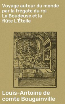 voyage autour du monde par la fregate du roi la boudeuse et la flute l'etoile (ebook)-louis antoine de bougainville-4064066083014