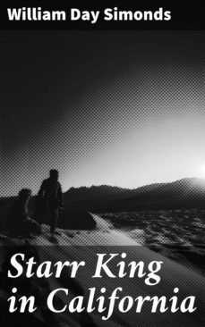 starr king in california (ebook)-william day simonds-4064066138714