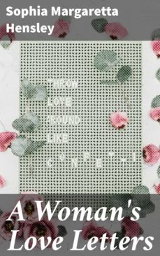 a woman's love letters (ebook)-sophia margaretta hensley-4064066179014