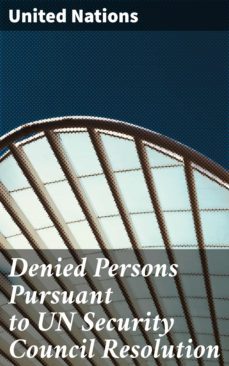 denied persons pursuant to un security council resolution (ebook)-united nations-4064066422714